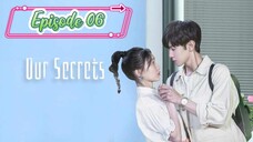 Our Secrets ( Secrets in the Lattice ) Episode 06