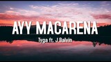 Ayy Macarena - Tyga ft J Balvin (Lyrics)