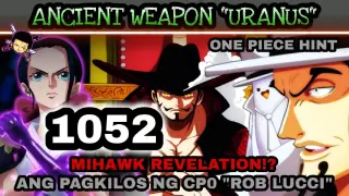 One piece 1052: (Hint) Ang pagkilos ng Cp0 "Rob Lucci" Mihawk Revelation | Ancient weapon Uranus