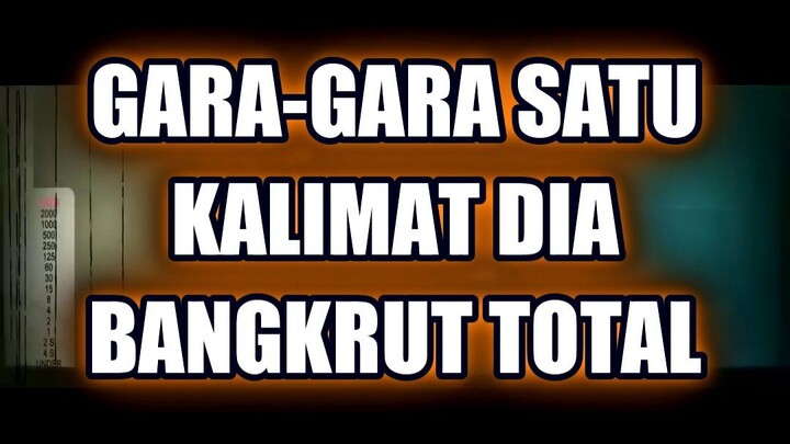 🤯 GARA-GARA SATU KALIMAT, DIA BANGKRUT TOTAL! (2)