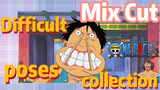 [ONE PIECE]   Mix Cut |  Difficult poses collection