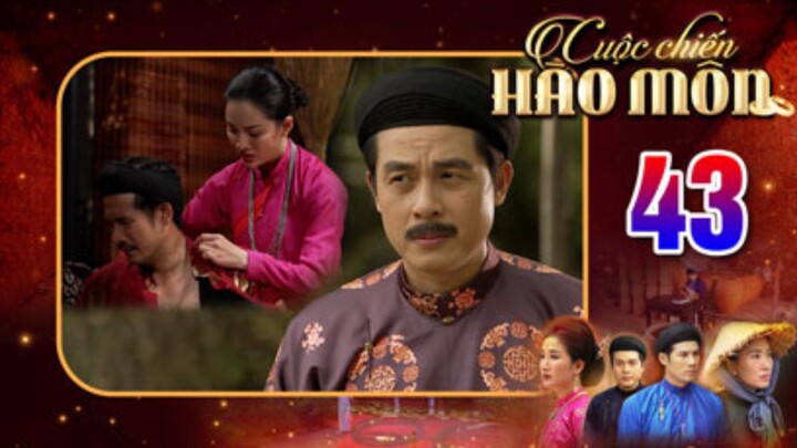CUỘC CHIẾN HÀO MÔN Tập 43 | Phim bộ cổ trang Việt Nam hay mới nhất 2025 | Phim Việt Nam THVL