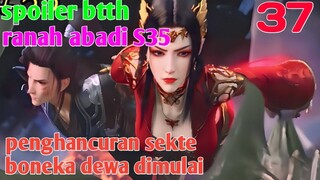 Batle Through The Heaven Ranah Abadi S35 Part 37 :: Penghancuran Sekte Boneka Dewa Dimulai
