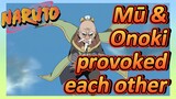 Mū & Onoki provoked each other