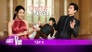 Tập 8 - Chọc Tức Vợ Yêu | Phim ngôn tình hay nhất 2020