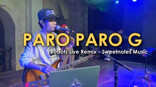 PARO PARO G | Sweetnotes Live Remix