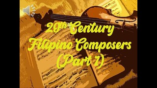 20th Century Filipino Composers (Part 1) ANTONIO MOLINA
