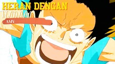 HERAN DENGAN KEADAAN - ONE PIECE [AMV]