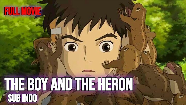 The Boy and the Heron 2023 Sub Indo