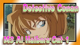 [Detective Conan] M3Penyihir terakhir abad ini - Ai Haibara Cut 1_B