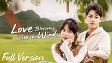🇨🇳[Full version] Love Blossoms With The Wind