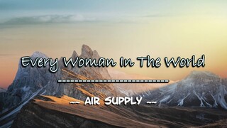 Every Woman In The World - Air Supply  ( KARAOKE )