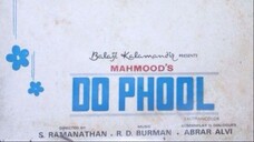 Do Phool - Hindi Comedy Film - Ashhok Kumar, Vinod Mehra, Mehmood