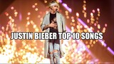 Top 10 Justin Bieber Best Songs