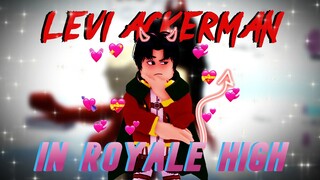 I pretend to be Levi Ackerman in Royale High *cringe*