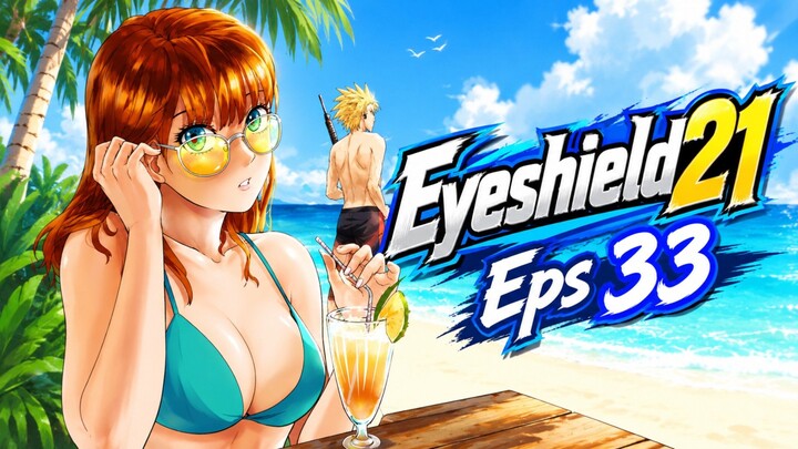 Eyeshield21 ₱₳ɽ₮ 2 𝔼𝕡𝕚𝕤𝕠𝕕𝕖 𝟛𝟛 sub indo