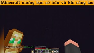 Minecraft nhưng bạn sở hữu vũ khí sáng tạo p8