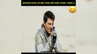 #Reviewphim bí mật trái đất diệt vòng 3