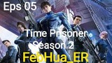 Time Prisoner Season 2  episode 05(17) Subtitle Indonesia