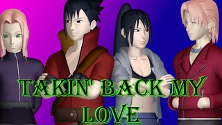 [MMD Naruto] SasuSaku - Takin back my love