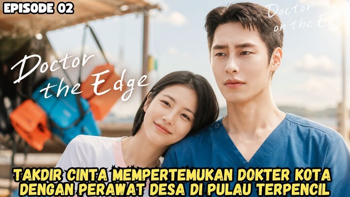 DOCTOR ON THE EDGE EPISODE 2 PART 1