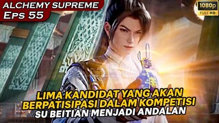 SU BEITAN MENJADI UJUNG TOMBAK ISTANA LANGHUO DALAM KOMPETISI - Alur Cerita ALCHEMY SUPREME eps 55