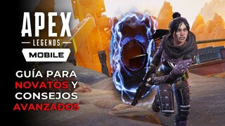 Apex Legends Mobile: Guía para novatos y consejos avanzados