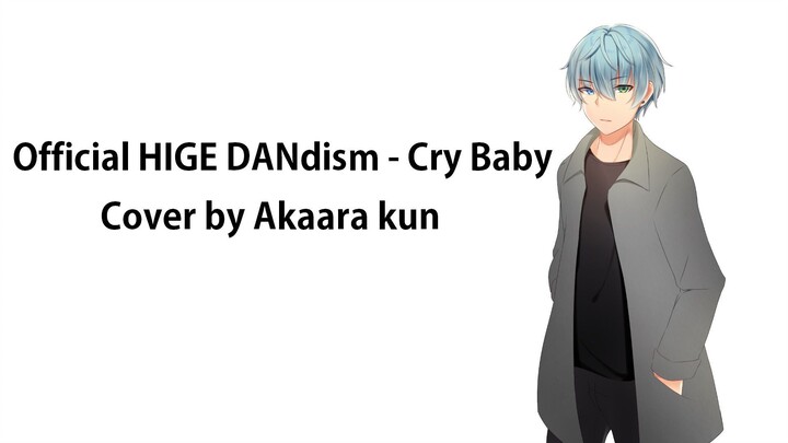 Tokyo Revengers Opening Song | Official Hige Dandism - Cry Baby TvSize Cover by Akaara kun