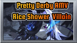 Rice Shower: Being A Villain, So What? | Pretty Derby AMV
