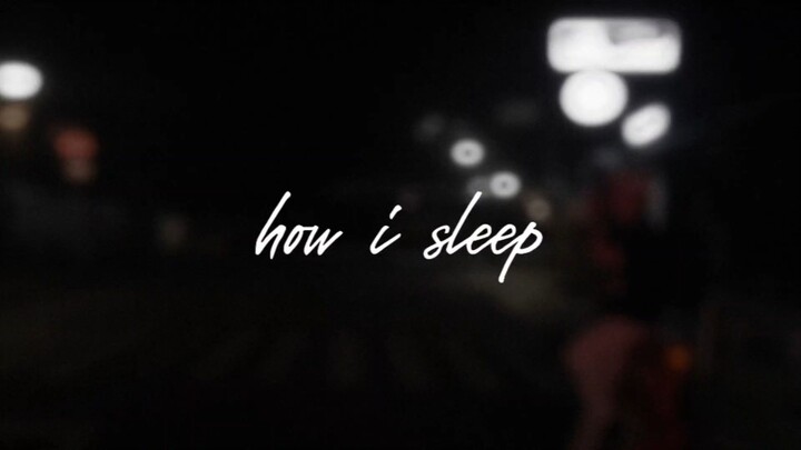 how i sleep (Official Music Video)