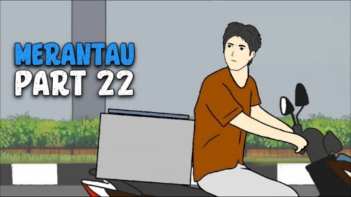 MERANTAU PART 22 - DRAMA ANIMASI