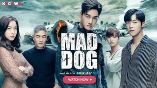 MAD DOG EP07