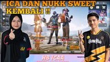 Homebois Ica Dan Nukk Sweet Kembali | Pubg Mobile