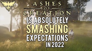 Ashes of Creation is absolutely SMASHING it in 2022