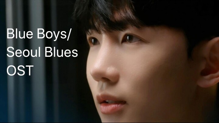 Blue Boys - Seoul Blues OST from SPOTIFY