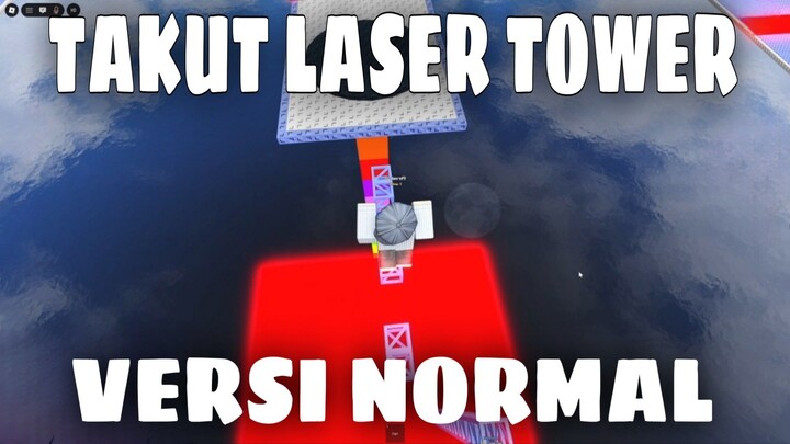 Laser Tower ini Versi Normal