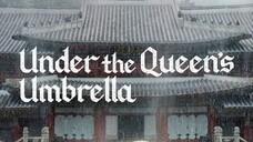 UNDER THE QUEEN'S UMBRELLA *Ep.07