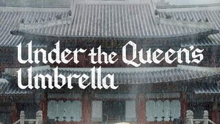 UNDER THE  QUEEN'S UMBRELLA *Ep.07