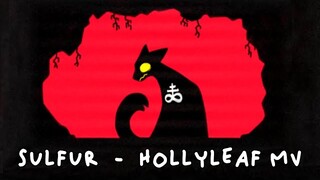 Sulfur - Hollyleaf MV