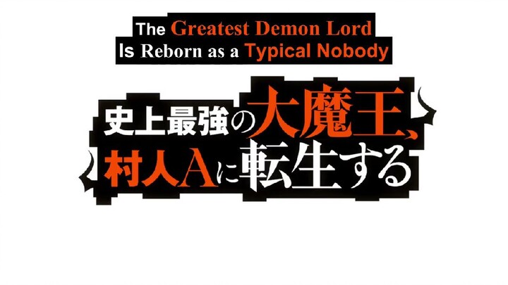 Shijou Saikyou no Daimaou, Murabito A ni Tensei suru Ep5
