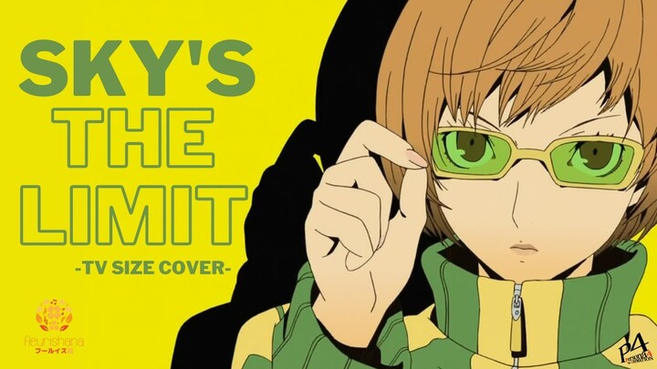 【fleurishana】Sky's The Limit -TV Size- | OP 1 Persona 4 The Animation