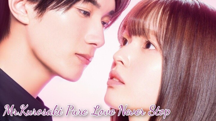 Mr.Kurosaki Pure Love Never Stop EP5 ENGSUB