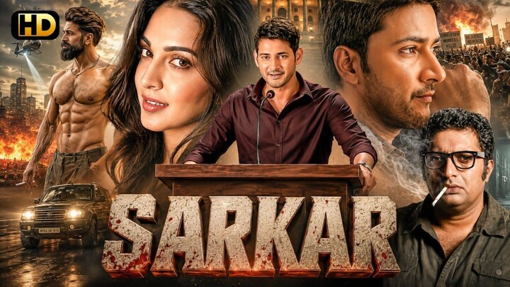 SARKAR -"MAHESH BABU" New Released South Action Blockbuster Superhit Hindi Movie Kiara Advani