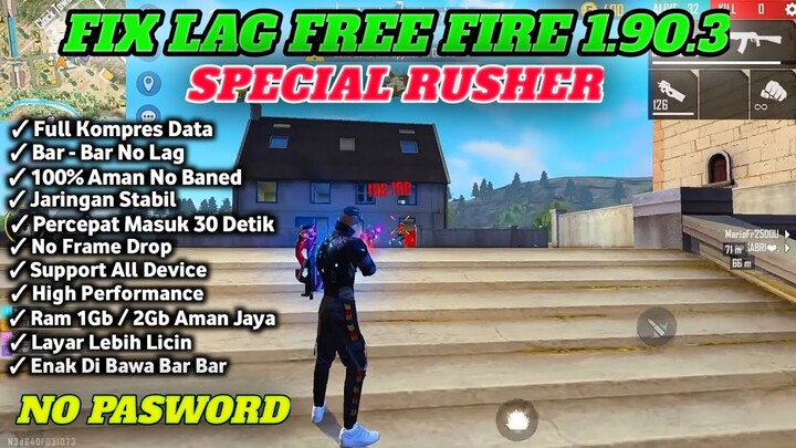 FIX LAG FREE FIRE V 1.90.3 || CONFIG FF NO LAG TERBARU || CONFIG FIX LAG FREE FIRE TERBARU 2022 🔥