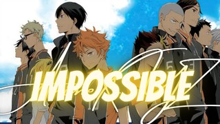 Haikyuu!!  -「AMV」Impossible | 4K AMV EDIT |