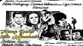 Kung Bakit Kita Minahal 1972 (Tagalog Drama/Romance Film) Philippines
