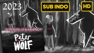Peter & the Wolf 2023 SUB INDO