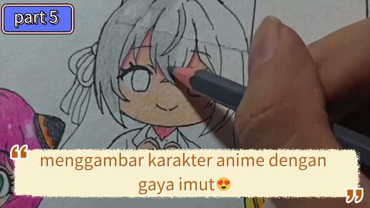 Part 5 ll menggambar karakter anime dengan gaya imut yang dimulai dengan huruf "A"