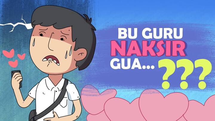 Gue Punya Cerita Bu Guru Naksir Gua??? - My First Love