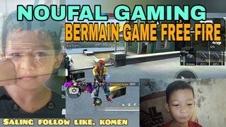 bermain game free Fire bersama noufal gaming